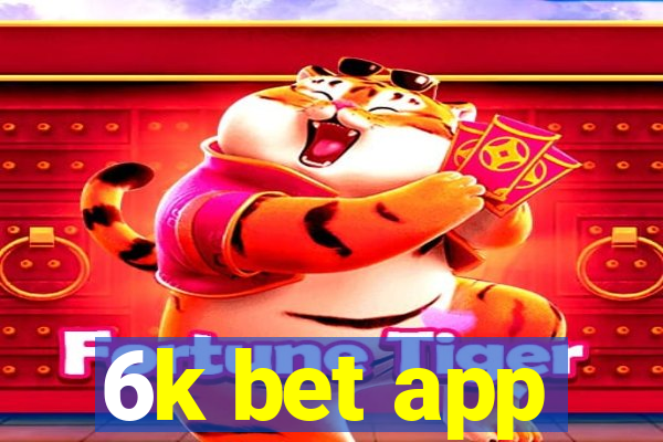 6k bet app